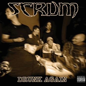 Scrum : Drunk Again